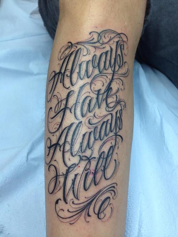 Always Have, Always Will Script Tattoo