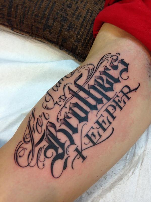 "For I Am My Brother's Keeper" Script Tattoo