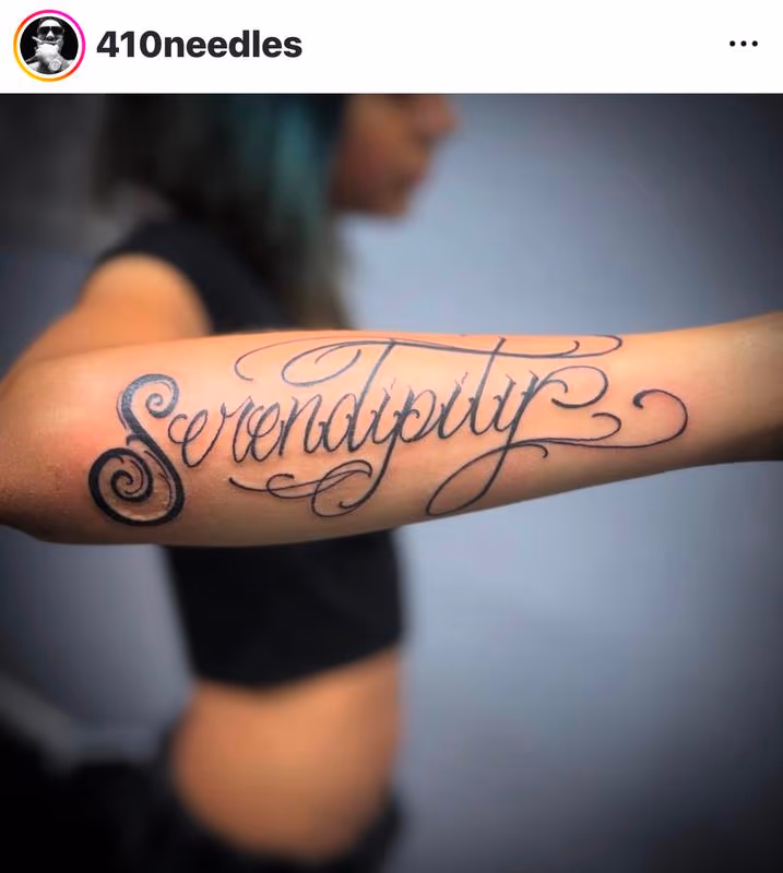 Serendipity Script tattoo by @410needles